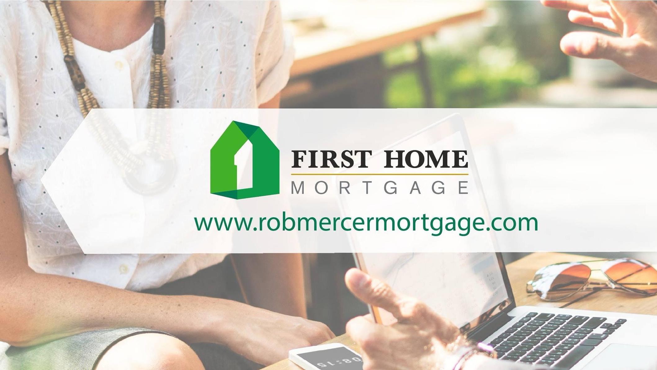 Rob Mercer | First Home Mortgage 01