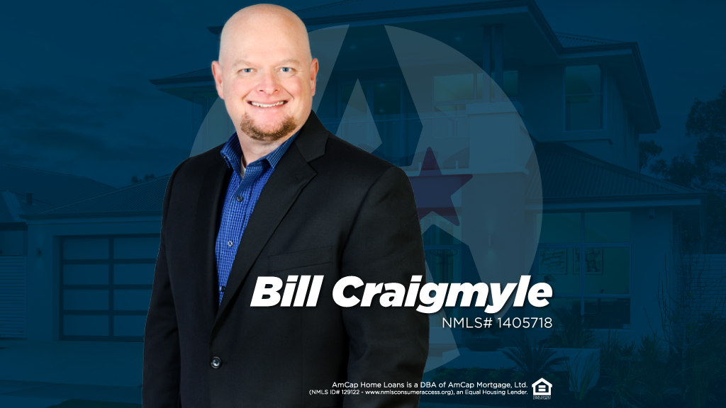 Bill Craigmyle - NMLS# 1405718 | AmCap Home Loans 01