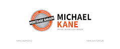 Mortgage Garage: Michael Kane, Mortgage Broker NMLS #245012 02