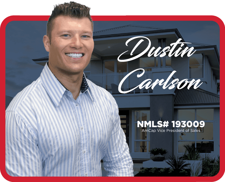 Dustin Carlson - NMLS# 193009 | AmCap Home Loans 01