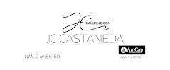Call Me JC: JC Jose Castaneda, Mortgage Lender NMLS #455160 04