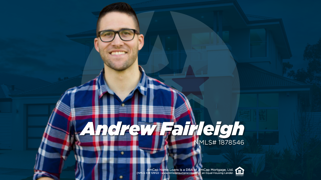 Andrew Fairleigh - NMLS# 1878546 | AmCap Home Loans 01