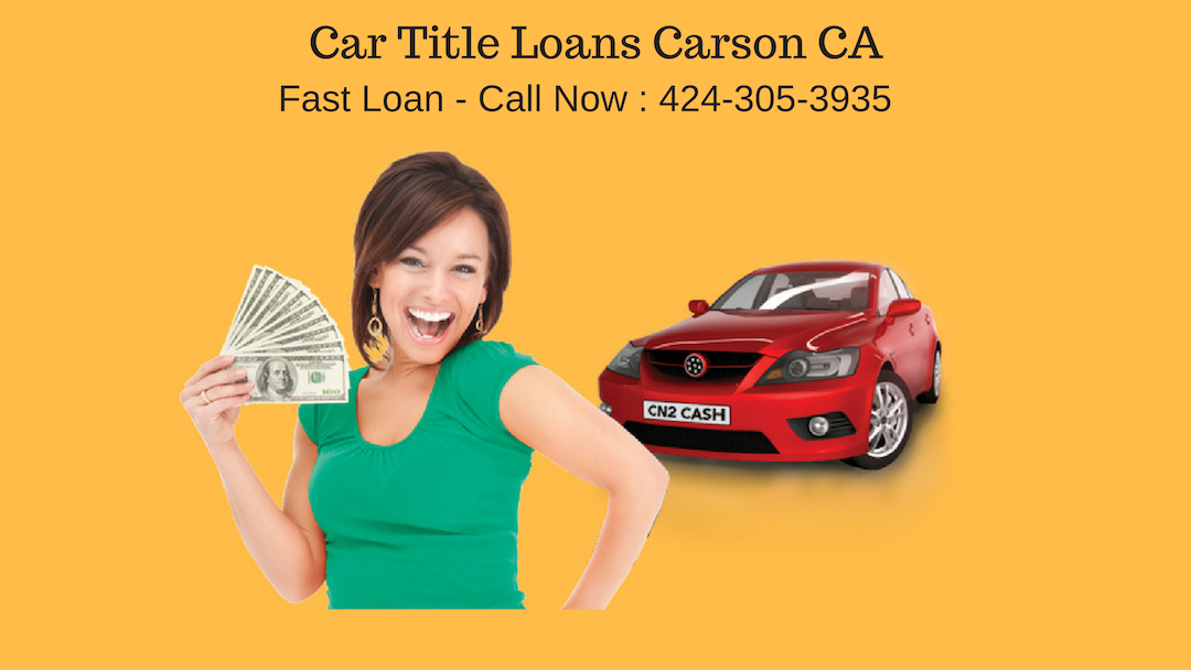 Get Auto Car Title Loans Carson Ca 01