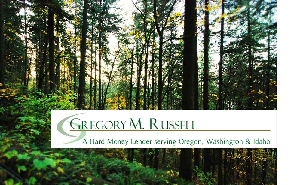 Gregory M. Russell - Private Money Lender in OR. WA. & ID 01