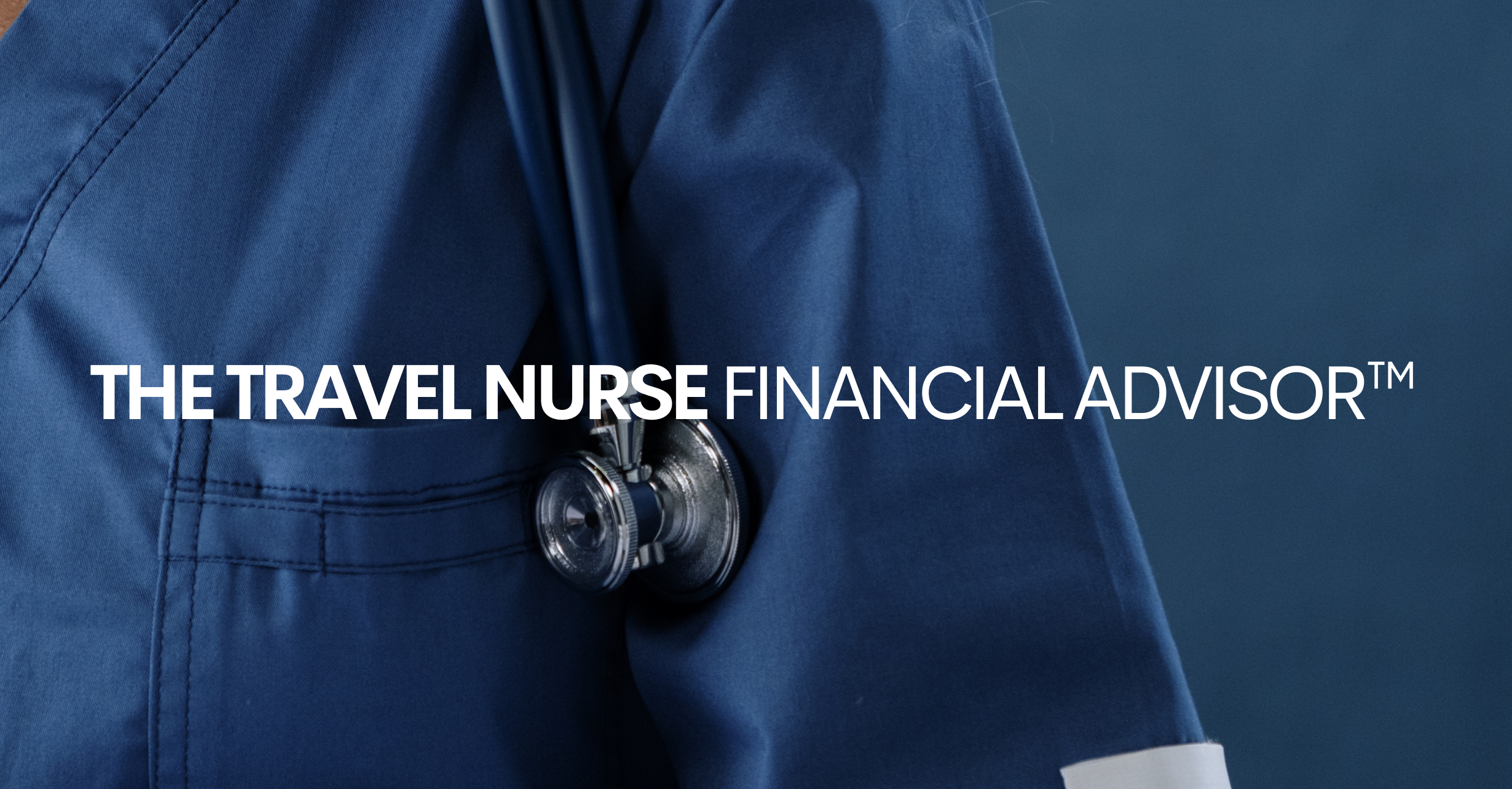 The Financial Advisor for Travel Nurses 01