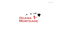 Ohana First Mortgage NMLS #1664892 03